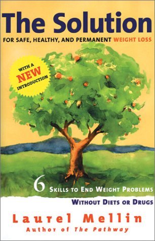 The Solution: For Safe, Healthy, and Permanent Weight Loss (Paperback)