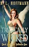Tragically Wicked by N.L. Hoffmann