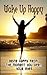 Wake Up Happy: Being Happy ...