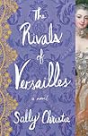 The Rivals of Versailles by Sally Christie The Rivals of Versailles by Sally Christie