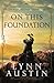 On This Foundation: A Biblical Ancient World Novel about Nehemiah (The Restoration Chronicles)