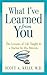What I've Learned from You: The Lessons of Life Taught to a Doctor by His Patients