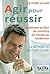 Agir pour réussir - Comment arrêter de remettre les choses au lendemain