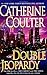 Double Jeopardy by Catherine Coulter