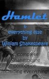 Hamlet & everything else by William Shakespeare by William Shakespeare
