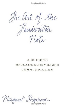 The Art of the Handwritten Note: A Guide to Reclaiming Civilized Communication (Hardcover)