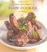 The Gourmet Slow Cooker: Volume II, Regional Comfort-Food Classics The Gourmet Slow Cooker: Volume II, Regional Comfort-Food Classics
