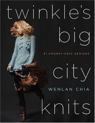 Twinkle's Big City Knits: 31 Chunky-Chic Designs (Hardcover)