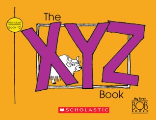The XYZ Book (My First Bob Books: Alphabet)