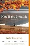 Here If You Need Me: A True Story