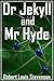 Dr Jekyll and Mr Hyde
