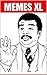 Memes: XL Hilarious Memes LOL
