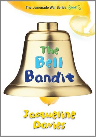 The Bell Bandit (The Lemonade War, #3)