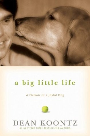 A Big Little Life:  A Memoir of a Joyful Dog (Hardcover)