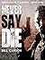 Never Say Die: Terrorist Thriller - a fast paced, gripping thriller full of action and suspense