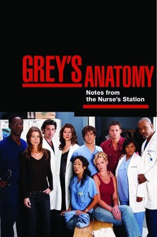 Grey's Anatomy: Notes from the Nurse's Station (Overheard at the Emerald City Bar)