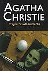 La trayectoria del bumerán by Agatha Christie