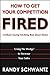 How to Get Your Competition Fired (Without Saying Anything Ba... by Randy Schwantz