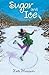 Sugar and Ice by Kate Messner