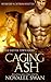 Caging Ash (Shifter Town, #2)