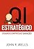 QI Estratégico: Criando empresas sagazes (Portuguese Edition)