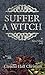 Suffer a Witch