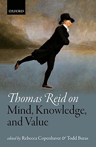 Thomas Reid on Mind, Knowledge, and Value (Mind Association Occasional)