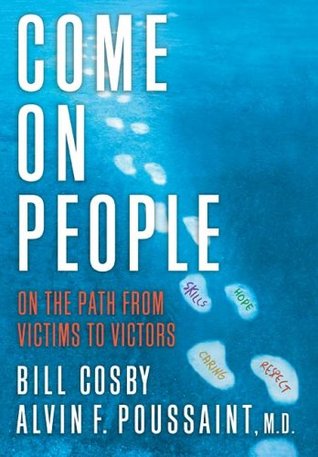Come on, People: On the Path from Victims to Victors (Hardcover)