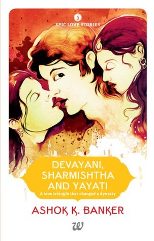 Devayani, Sharmishtha and YayatI (Kindle Edition)