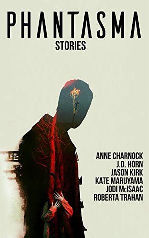 Phantasma: Stories (Kindle Edition)