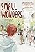 Small Wonders