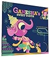 Ganesha's Sweet Tooth by Sanjay Patel Ganesha's Sweet Tooth by Sanjay Patel