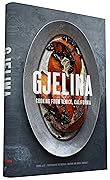 Gjelina: Cooking from Venice, California