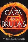Caza de brujas by Virginia Boecker