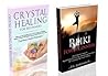 CRYSTAL HEALING & REIKI FOR BEGINNERS BOX SET : Crystal Healing For Beginners And Reiki For Beginners -crystals, crystal healing, crystal therapy, reiki, reiki for beginners, reiki healing - CRYSTAL HEALING & REIKI FOR BEGINNERS BOX SET : Crystal Healing For Beginners And Reiki For Beginners -crystals, crystal healing, crystal therapy, reiki, reiki for beginners, reiki healing -