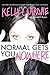 Normal Gets You Nowhere