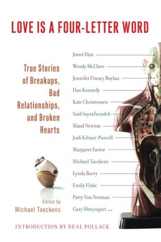 Love Is a Four-Letter Word: True Stories of Breakups, Bad Relationships, and Broken Hearts (Paperback)