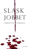 Slaskjobbet (Ingrid Bergman, #2)