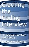 Cracking the Coding Interview: 70 Database Questions and Answers Cracking the Coding Interview: 70 Database Questions and Answers