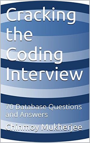 Cracking the Coding Interview: 70 Database Questions and Answers