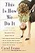 This Is How We Do It by Carol Evans