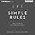 Simple Rules: How to Thrive in a Complex World