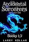 Accidental Sorcerers Collection: Books 1-3