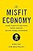 The Misfit Economy by Alexa Clay