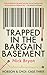 Trapped In The Bargain Base...