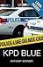 KPD Blue: A Decade of Racism, Sexism, and Political Corruption in (and all around) the Kauai Police Department