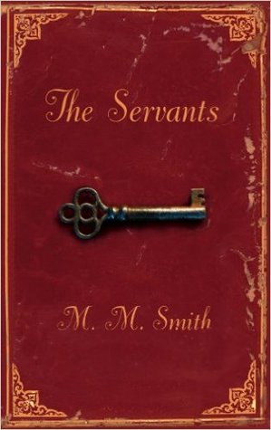 The Servants: A Darkly Atmospheric Fantasy Where the Past Collides with the Present Behind a Locked Door