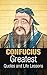 Confucius: Confucius: Great...