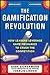 The Gamification Revolution