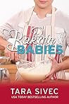Baking and Babies by Tara Sivec